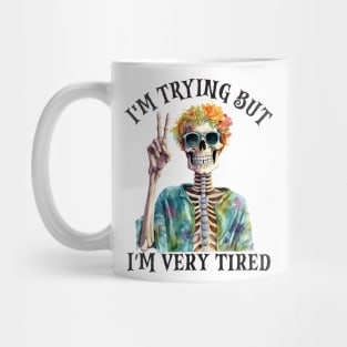 I'm Trying But I'm Very Tired Mug